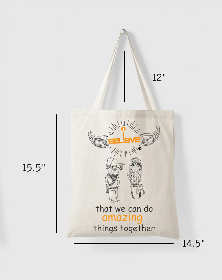 I Believe Amazing together Daily Thaila -  Canvas Reusable Bags thestruttstore
