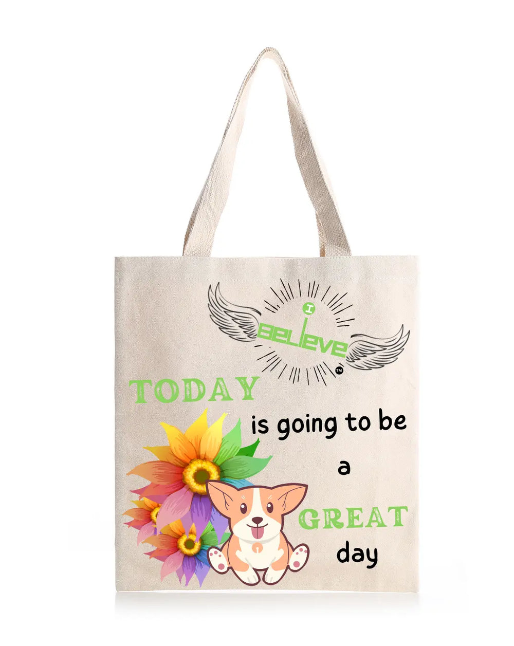 I Believe in a Great Day  Daily Thaila -  Canvas Reusable Bags thestruttstore