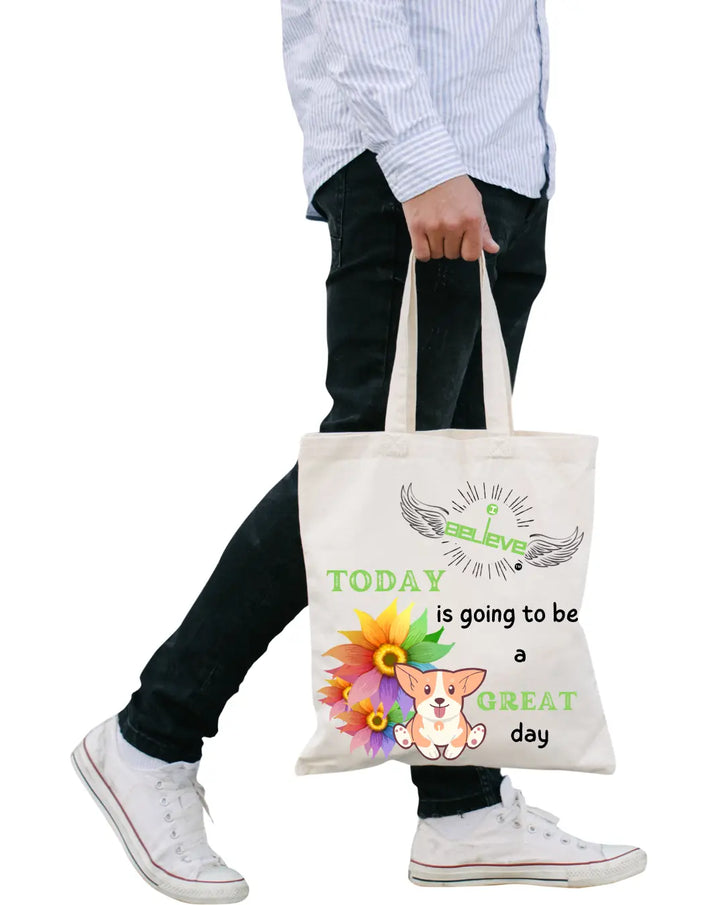 I Believe in a Great Day  Daily Thaila -  Canvas Reusable Bags thestruttstore