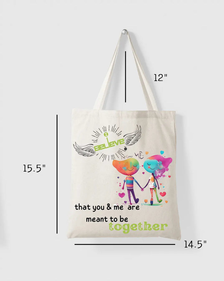 I Believe in Meant to be Daily Thaila -  Canvas Reusable Bags thestruttstore
