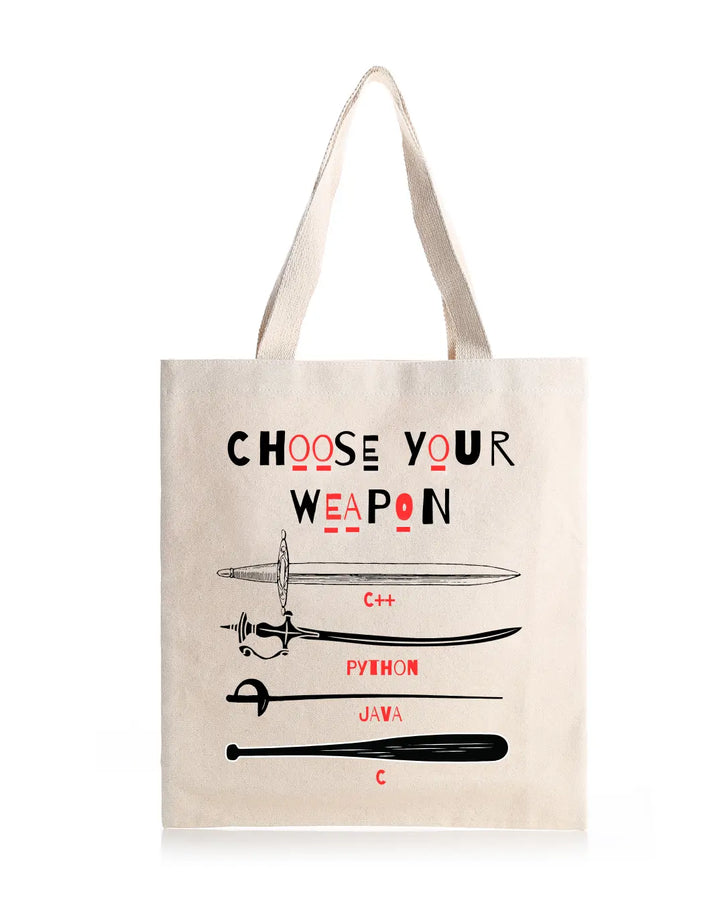 Choose Your Weapon -  Canvas Reusable Bags thestruttstore